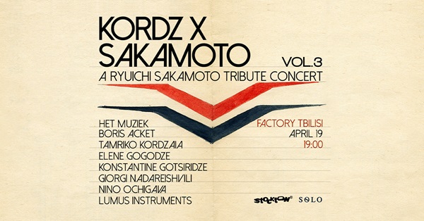 Kordz x Sakamoto: რიუიჩი საკამოტოსადმი მიძღვნილი კონცერტი - ღონისძიების წარმდგენია SOLO